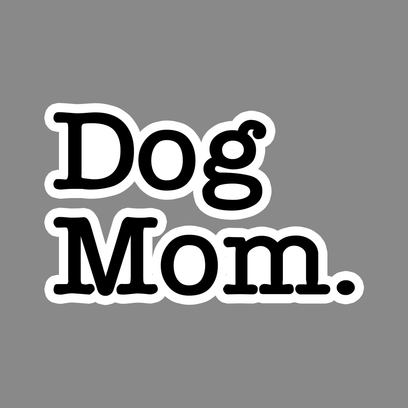 Dog mom sticker in typewriter font