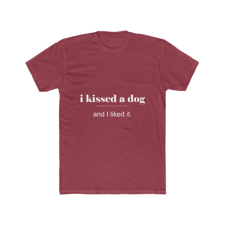 I Kissed a Dog Shirt (unisex)